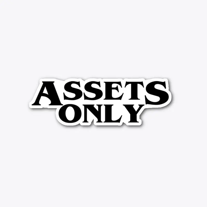 ASSETS ONLY BUMPER STICKER